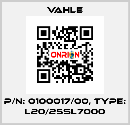 P/n: 0100017/00, Type: L20/25SL7000 Vahle