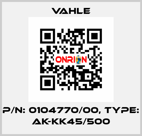 P/n: 0104770/00, Type: AK-KK45/500 Vahle