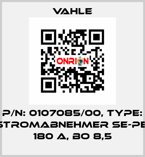 P/n: 0107085/00, Type: STROMABNEHMER SE-PE, 180 A, BO 8,5 Vahle