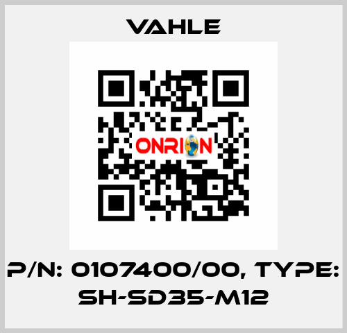 P/n: 0107400/00, Type: SH-SD35-M12 Vahle