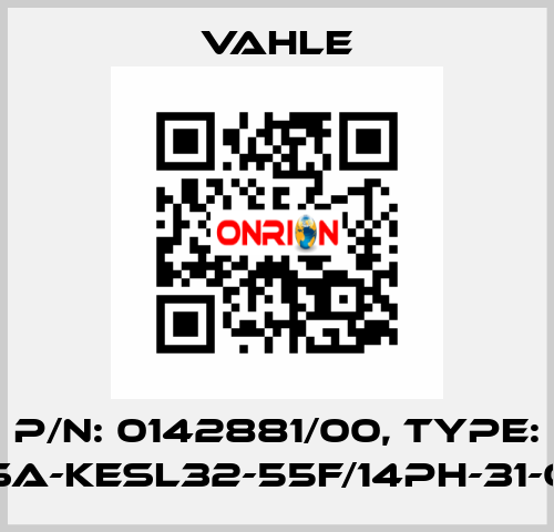 P/n: 0142881/00, Type: SA-KESL32-55F/14PH-31-0 Vahle