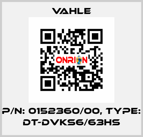 P/n: 0152360/00, Type: DT-DVKS6/63HS Vahle