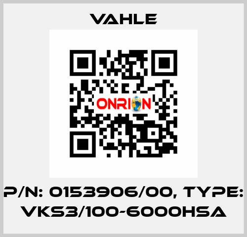 P/n: 0153906/00, Type: VKS3/100-6000HSA Vahle