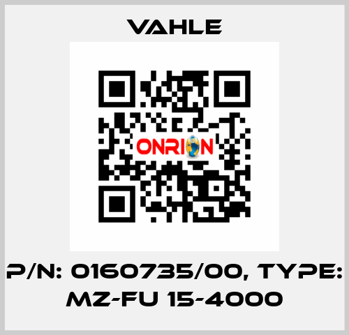 P/n: 0160735/00, Type: MZ-FU 15-4000 Vahle