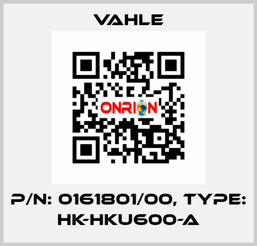 P/n: 0161801/00, Type: HK-HKU600-A Vahle