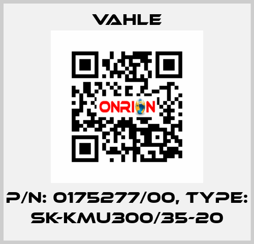 P/n: 0175277/00, Type: SK-KMU300/35-20 Vahle