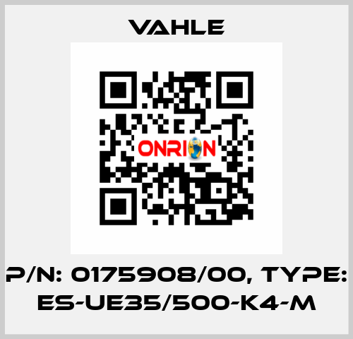 P/n: 0175908/00, Type: ES-UE35/500-K4-M Vahle