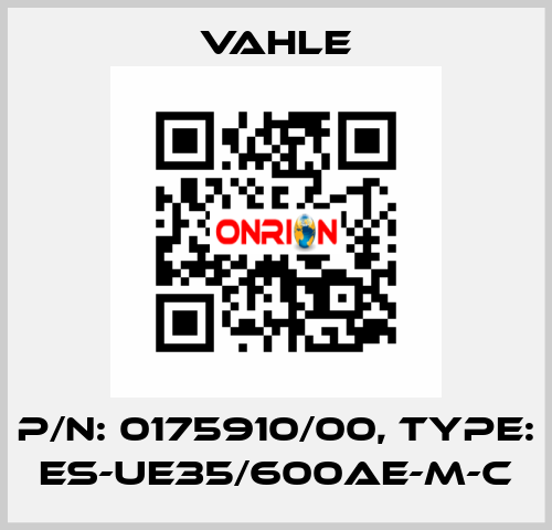 P/n: 0175910/00, Type: ES-UE35/600AE-M-C Vahle