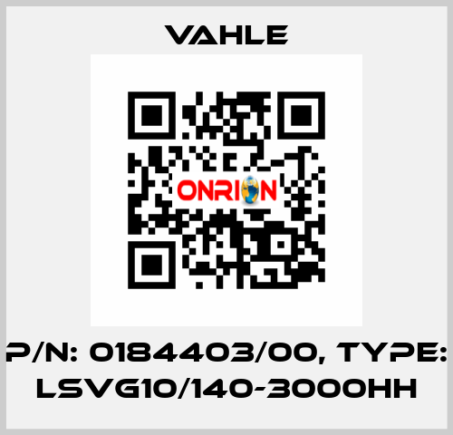 P/n: 0184403/00, Type: LSVG10/140-3000HH Vahle