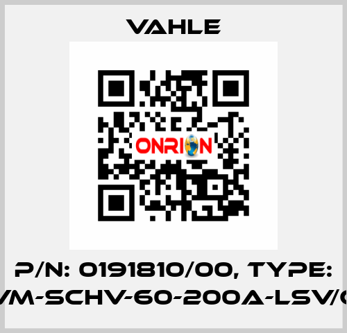 P/n: 0191810/00, Type: VM-SCHV-60-200A-LSV/G Vahle