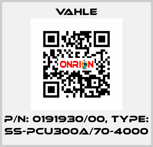 P/n: 0191930/00, Type: SS-PCU300A/70-4000 Vahle