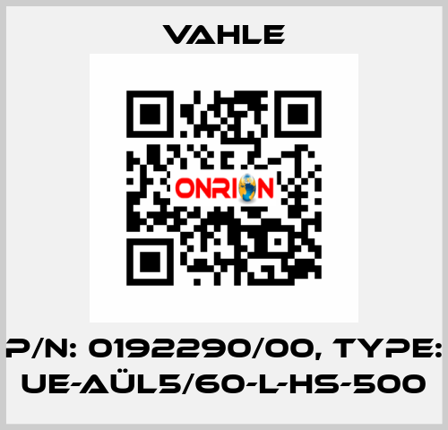 P/n: 0192290/00, Type: UE-AÜL5/60-L-HS-500 Vahle