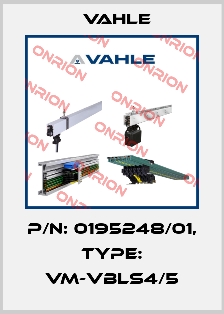 P/n: 0195248/01, Type: VM-VBLS4/5 Vahle