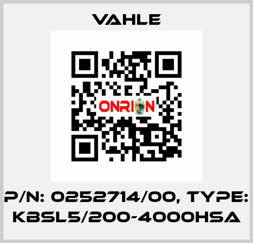 P/n: 0252714/00, Type: KBSL5/200-4000HSA Vahle