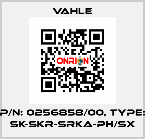 P/n: 0256858/00, Type: SK-SKR-SRKA-PH/SX Vahle