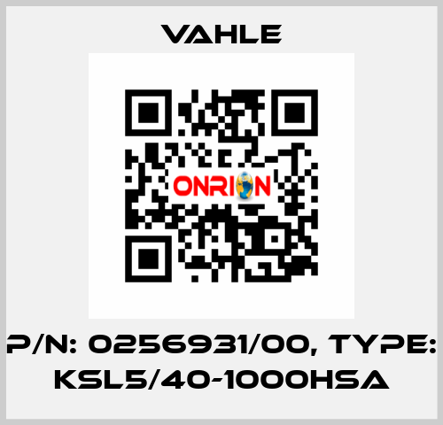 P/n: 0256931/00, Type: KSL5/40-1000HSA Vahle