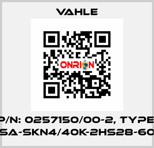 P/n: 0257150/00-2, Type: SA-SKN4/40K-2HS28-60 Vahle