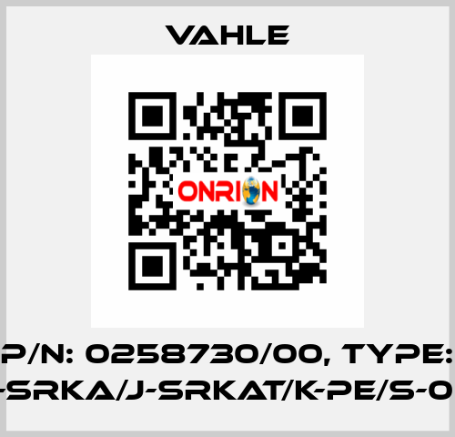 P/n: 0258730/00, Type: SK-SRKA/J-SRKAT/K-PE/S-08X Vahle