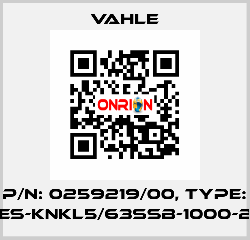 P/n: 0259219/00, Type: ES-KNKL5/63SSB-1000-2 Vahle