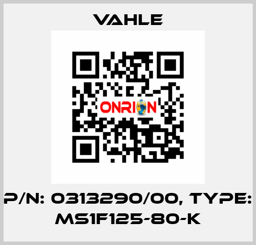 P/n: 0313290/00, Type: MS1F125-80-K Vahle