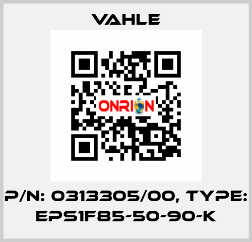 P/n: 0313305/00, Type: EPS1F85-50-90-K Vahle