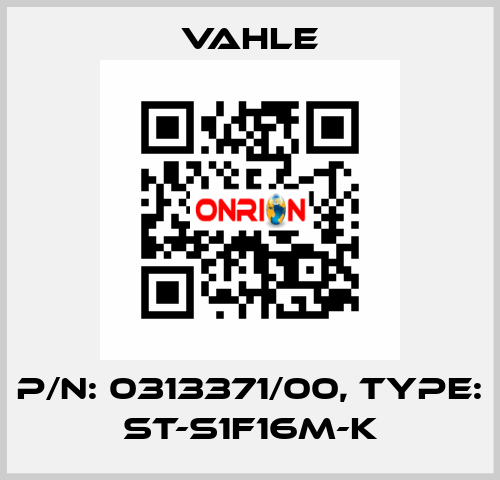 P/n: 0313371/00, Type: ST-S1F16M-K Vahle