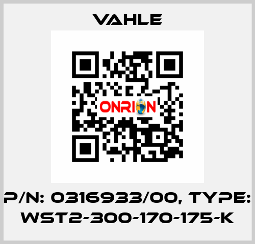 P/n: 0316933/00, Type: WST2-300-170-175-K Vahle