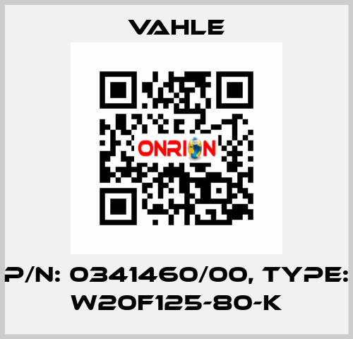 P/n: 0341460/00, Type: W20F125-80-K Vahle