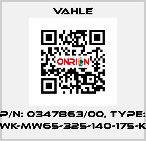 P/n: 0347863/00, Type: WK-MW65-325-140-175-K Vahle