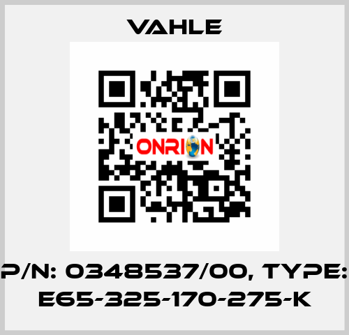 P/n: 0348537/00, Type: E65-325-170-275-K Vahle