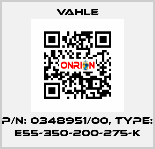 P/n: 0348951/00, Type: E55-350-200-275-K Vahle