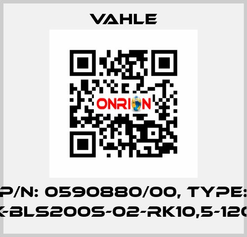 P/n: 0590880/00, Type: SK-BLS200S-02-RK10,5-120R Vahle