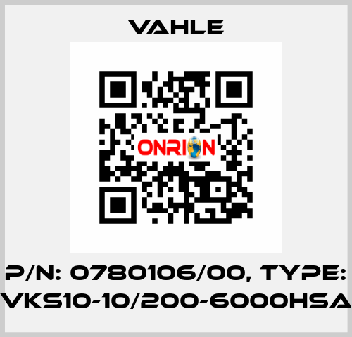 P/n: 0780106/00, Type: VKS10-10/200-6000HSA Vahle