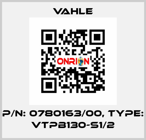 P/n: 0780163/00, Type: VTPB130-S1/2 Vahle