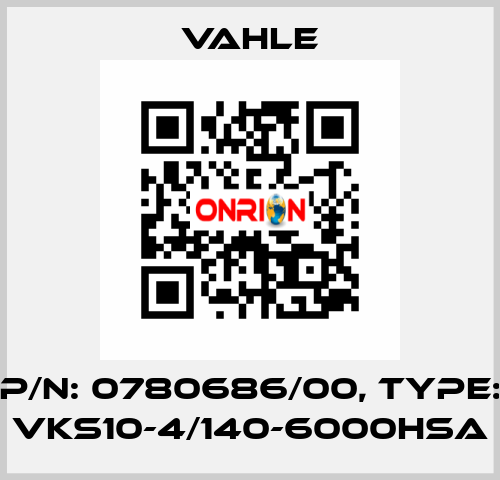 P/n: 0780686/00, Type: VKS10-4/140-6000HSA Vahle