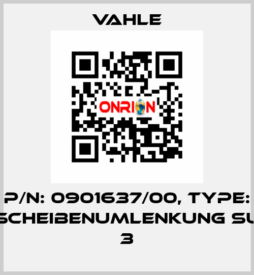 P/n: 0901637/00, Type: SCHEIBENUMLENKUNG SU 3 Vahle