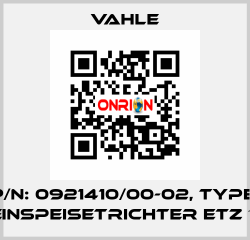 P/n: 0921410/00-02, Type: EINSPEISETRICHTER ETZ 7 Vahle