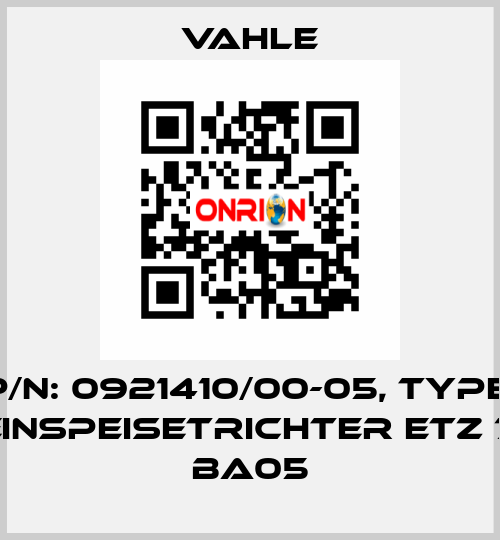 P/n: 0921410/00-05, Type: EINSPEISETRICHTER ETZ 7, BA05 Vahle