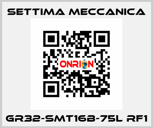 GR32-SMT16B-75L RF1 Settima Meccanica