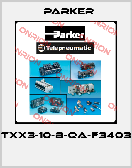 TXX3-10-B-QA-F3403  Parker