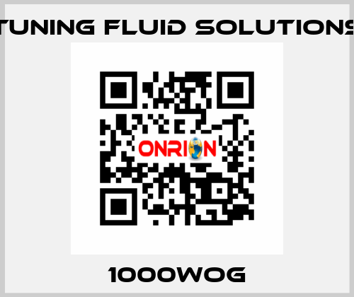 1000WOG Tuning Fluid Solutions