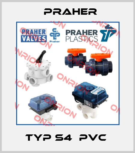 TYP S4  PVC  Praher