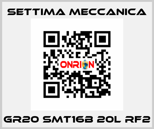 GR20 SMT16B 20L RF2 Settima Meccanica