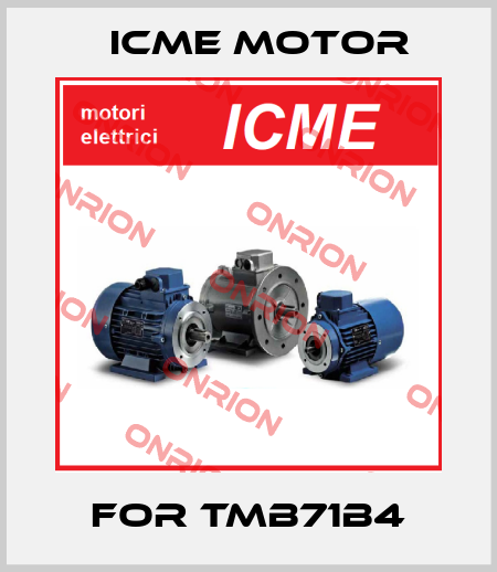 For TMB71B4 Icme Motor
