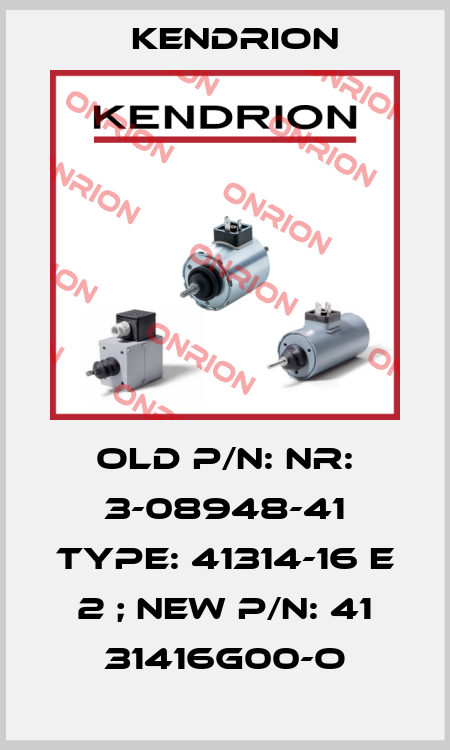 old p/n: Nr: 3-08948-41 Type: 41314-16 E 2 ; new p/n: 41 31416G00-O Kendrion