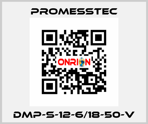 DMP-S-12-6/18-50-V Promesstec