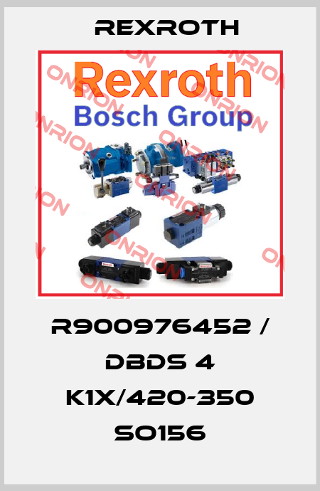 R900976452 / DBDS 4 K1X/420-350 SO156 Rexroth