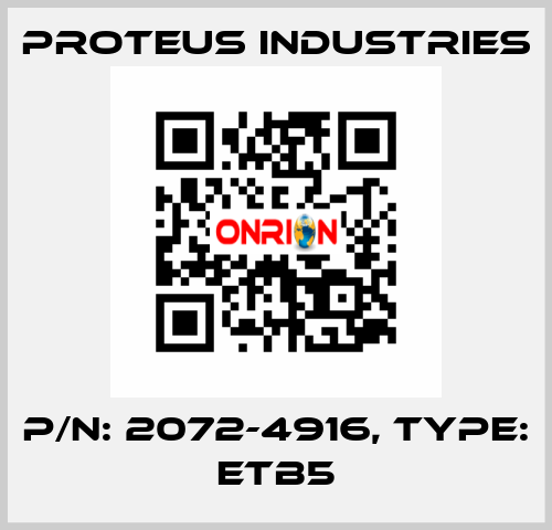 P/N: 2072-4916, Type: ETB5 PROTEUS INDUSTRIES