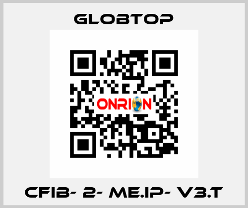 CFIB- 2- ME.IP- V3.T Globtop