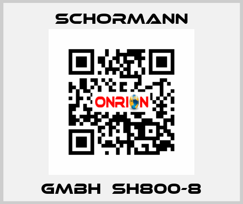 GMBH  SH800-8 Schormann
